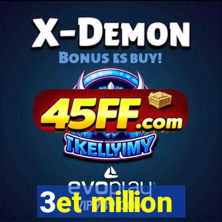 3et million